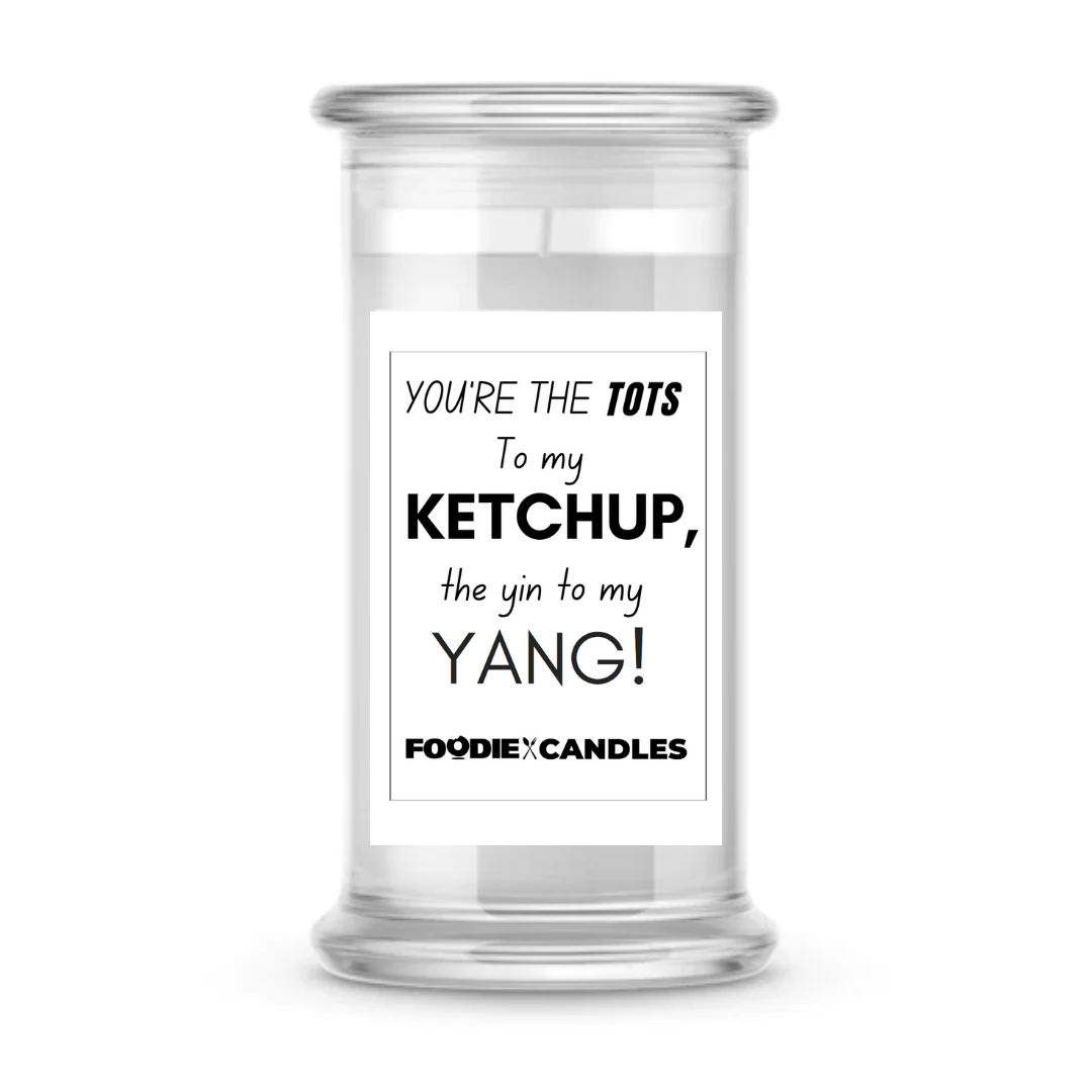 You're the tots to my ketchup, the yin to my yang | Foodie Candles