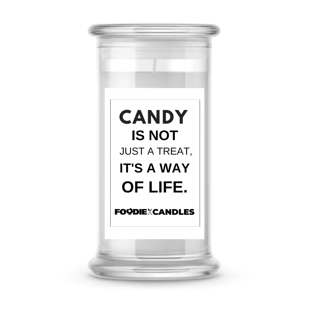 Candy is not just a treat, it's a way of life | Foodie Candles