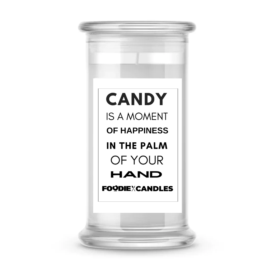 Candy is a moment of happiness in the palm of your hand | Foodie Candles