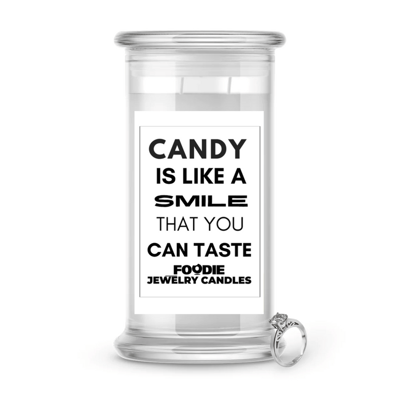 Candy is like a smile that you can taste | Foodie Jewelry Candles