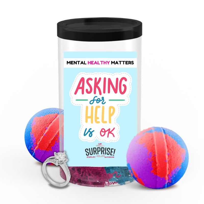 ASKING FOR HELP IS OK | MENTAL HEALTH JEWELRY BATH BOMBS