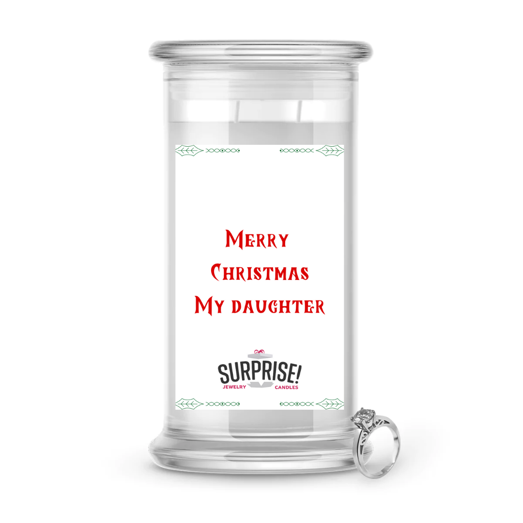 MERRY CHRISTMAS MY DAUGHTER MERRY CHRISTMAS JEWELRY CANDLE