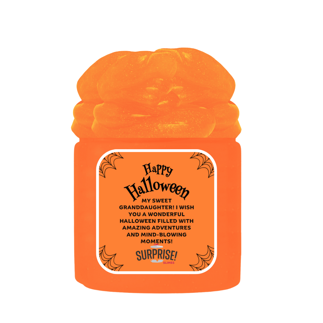 MY SWEET GRANDDAUGHTER! I WISH YOU A WONDERFUL HALLOWEEN FILLED WITH AMAZING ADVENTURES AND MIND-BLOWING MOMENTS! HALLOWEEN SLIME