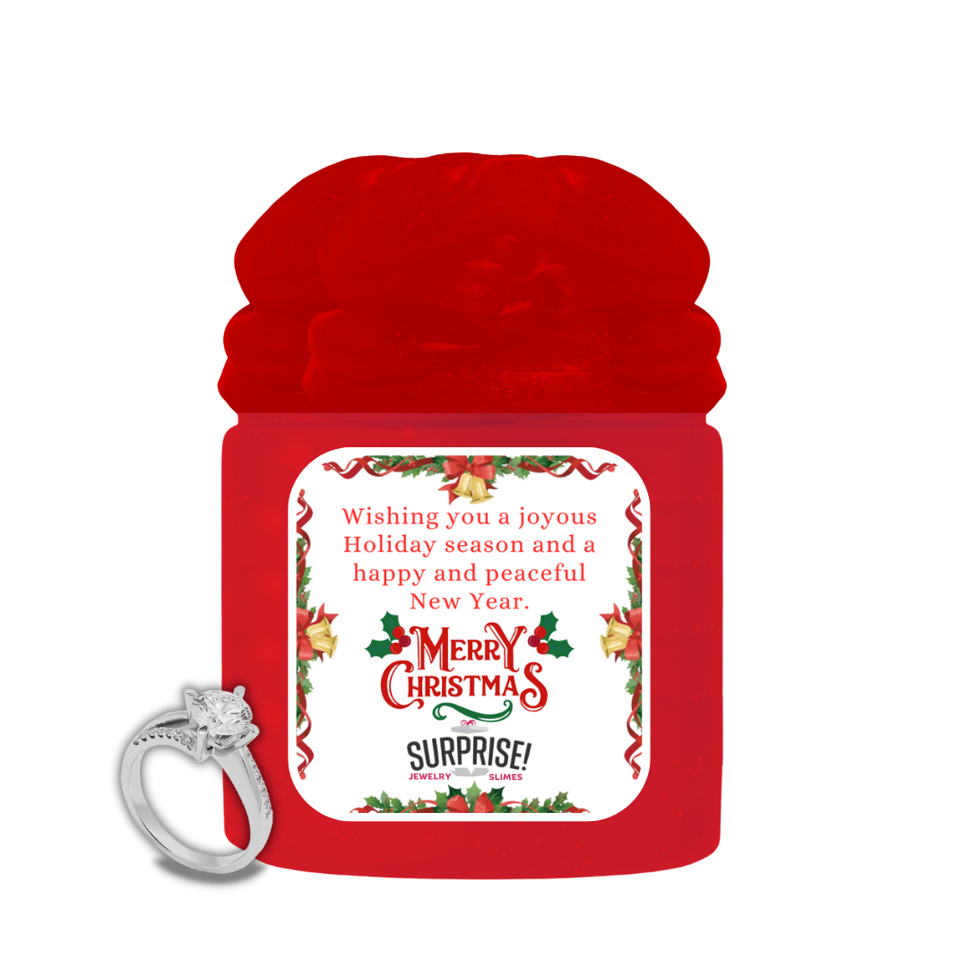 WISHING YOU A JOYOUS HOLIDAY SEASON AND A HAPPY AND PEACEFUL NEW YEAR. MERRY CHRISTMAS JEWELRY SLIME