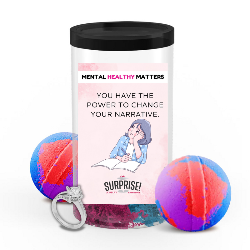 YOU HAVE THE POWER TO CHANGE YOUR NARRATIVE | MENTAL HEALTH JEWELRY BATH BOMBS