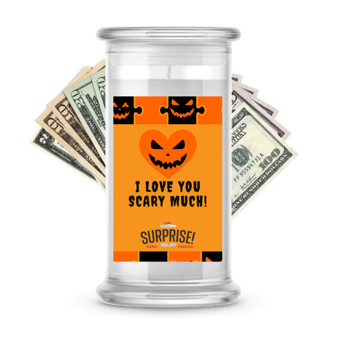 I LOVE YOU SCARY MUCH! HALLOWEEN CASH CANDLE