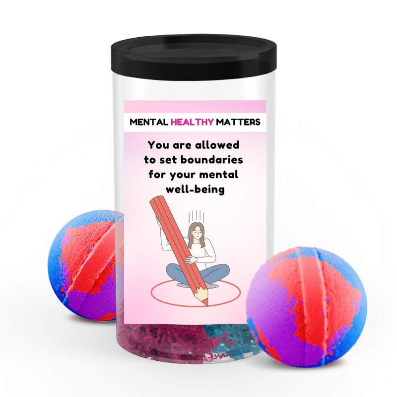 YOU ARE ALLOWED TO SET BOUNDARIES FOR YOUR MENTAL WELL-BEING | MENTAL HEALTH  BATH BOMBS