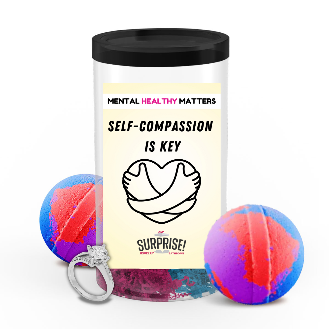 SELF -COMPASSION IS THE KEY | MENTAL HEALTH JEWELRY BATH BOMBS
