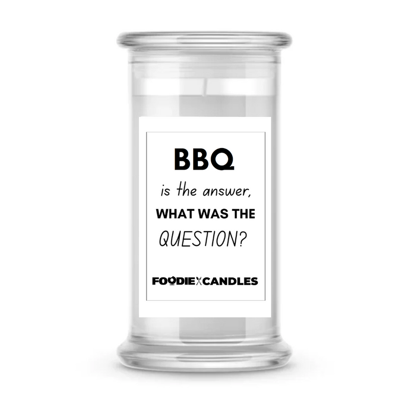BBQ is The answer, what was The question? | Foodie Candles