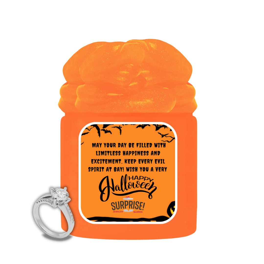MAY YOUR DAY BE FILLED WITH LIMITLESS HAPPINESS AND EXCITEMENT. KEEP EVERY EVIL SPIRIT AT DAY! WISH YOU A VERY HAPPY HALLOWEEN HALLOWEEN JEWELRY SLIME