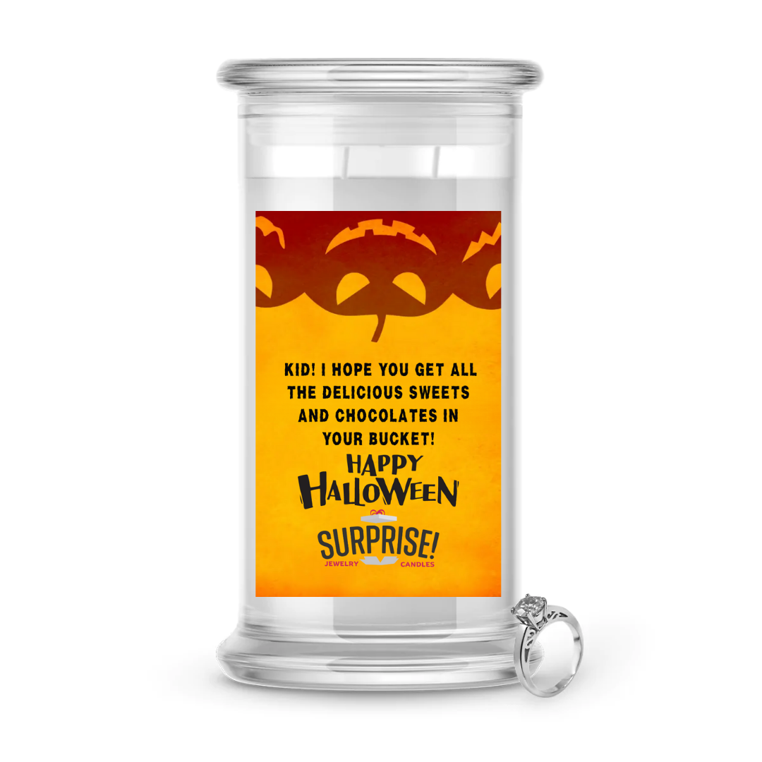 KID! HOPE YOU GET ALL THE DELICIOUS SWEETS AND CHOCOLATES IN YOUR BUCKET! HAPPY HALLOWEEN HALLOWEEN JEWELRY CANDLE