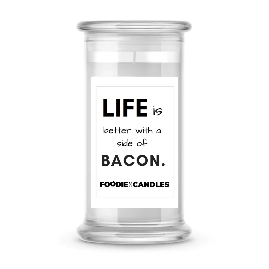Life is better with a side of Bacon | Foodie Candles