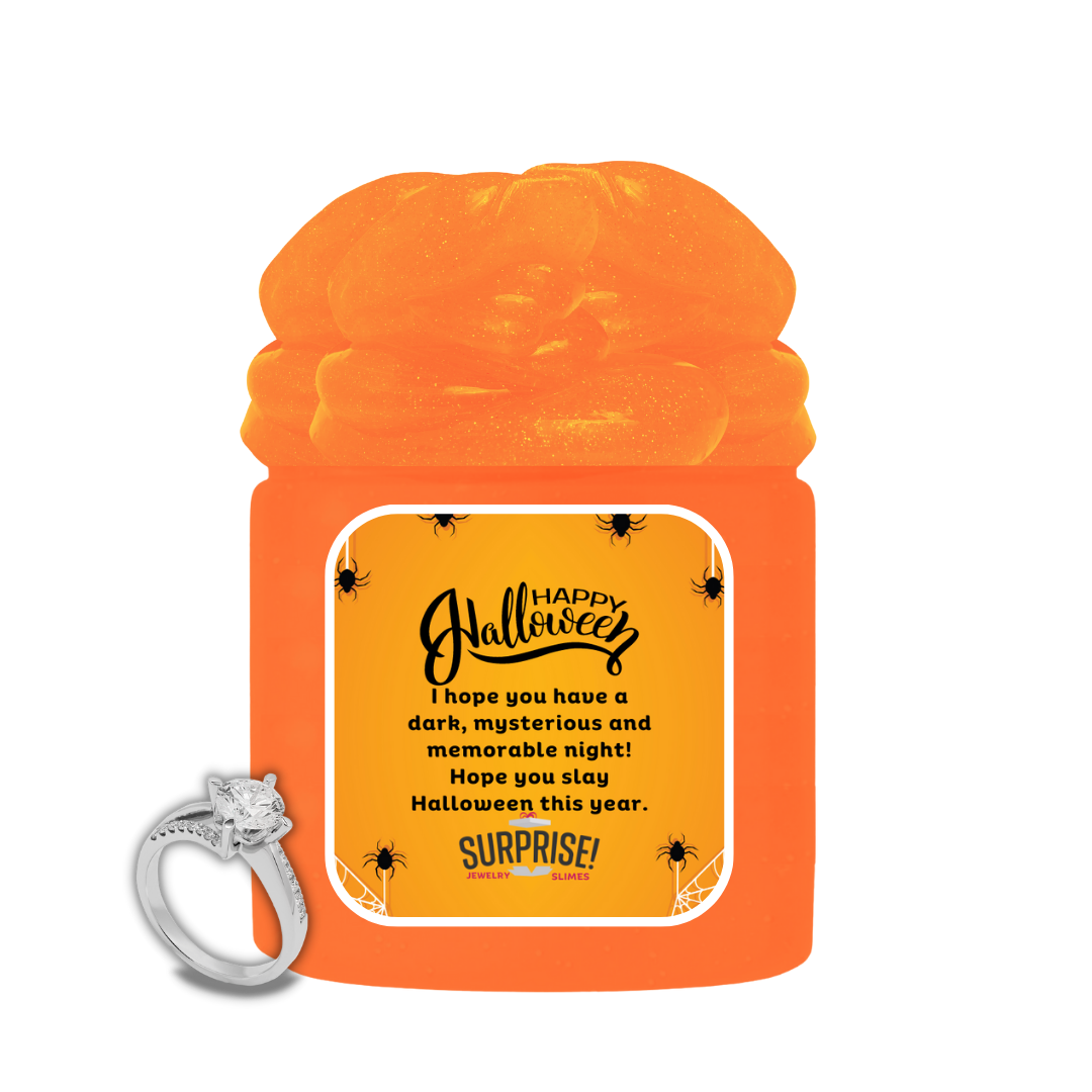I HOPE YOU HAVE A DARK, MYSTERIOUS AND MEMORABLE NIGHT! HOPE YOU SLAY HALLOWEEN THIS YEAR. HALLOWEEN JEWELRY SLIME