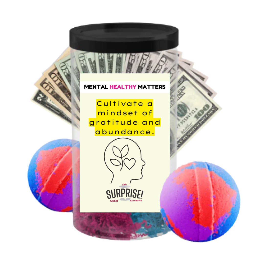 CULTIVATE A MINDSET OF GRATITUDE AND ABUNDANCE | MENTAL HEALTH CASH BATH BOMBS