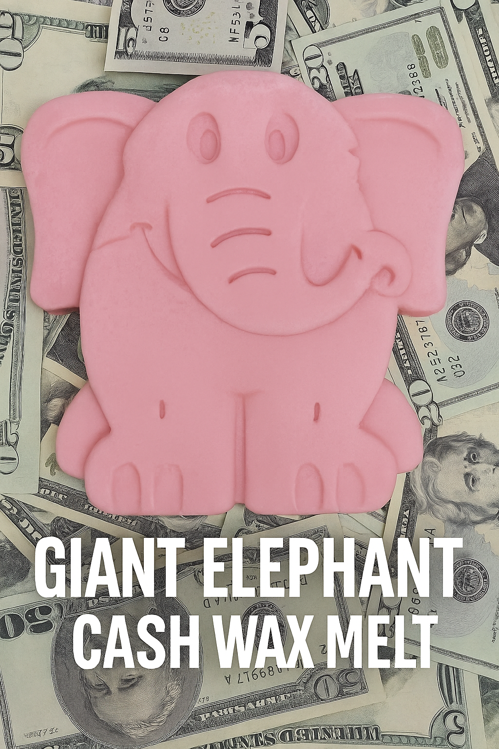 WORLDS LARGEST GIANT ELEPHANT CASH WAX MELT