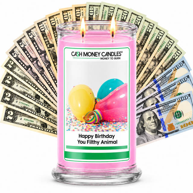 Happy Birthday You Filthy Animal Cash Candle with two lit wicks and a fan of cash