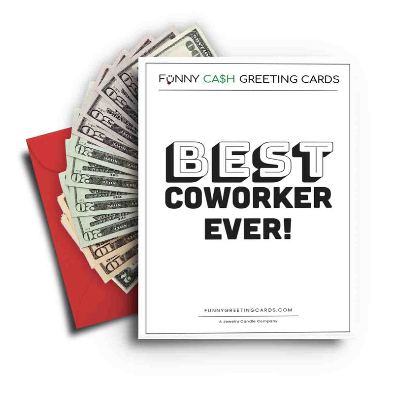 Best Coworker Ever! Funny Cash Greeting Cards