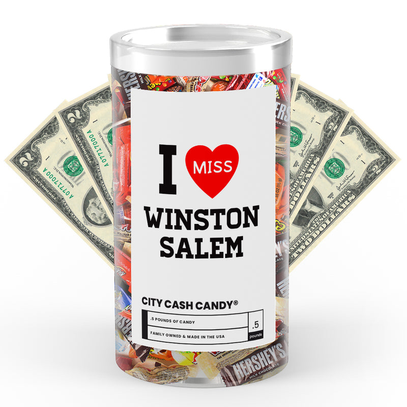 I miss Winston Salem City Cash Candy