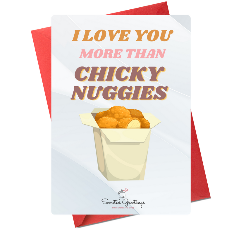 I Love You More than Chicky Nuggies | Scented Greeting Cards