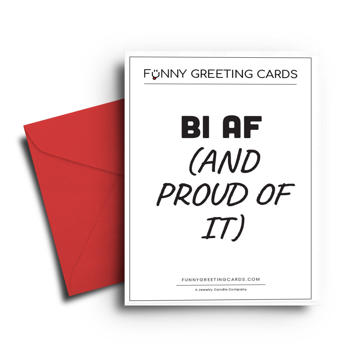 BI AF(And Proud of IT) Funny Greeting Cards