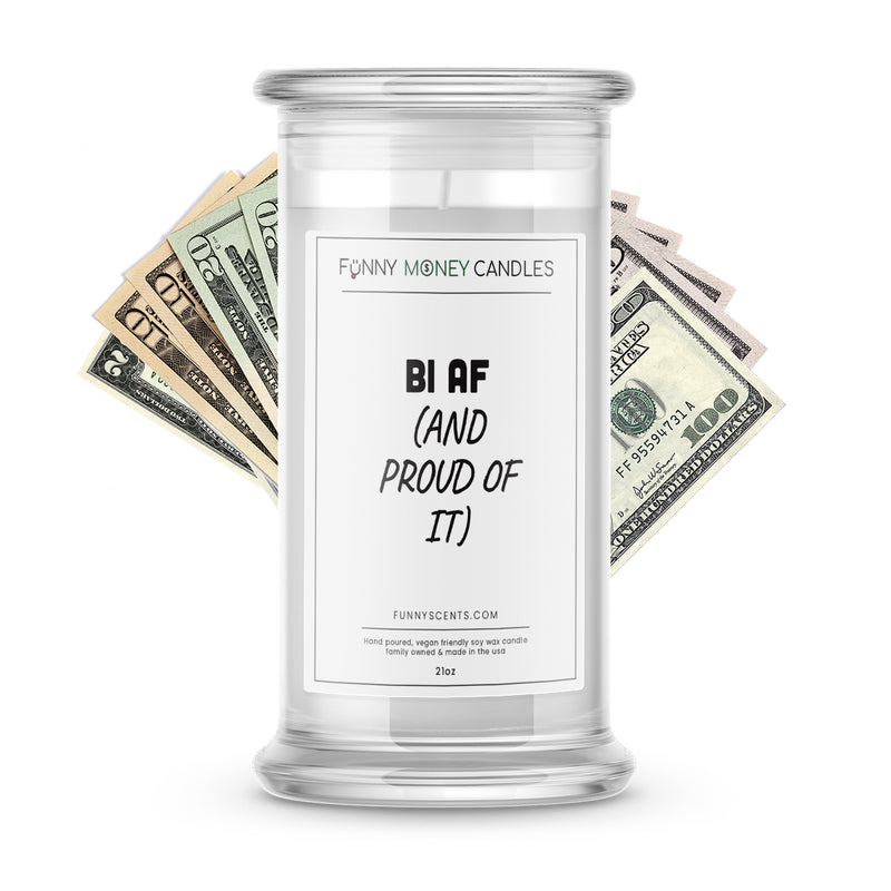 bi af and proud of it money funny candle
