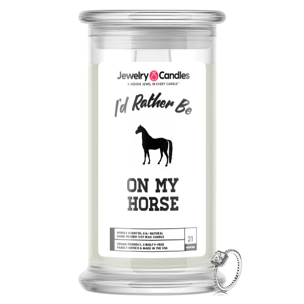 I'd rather be On My Horse Jewelry Candles