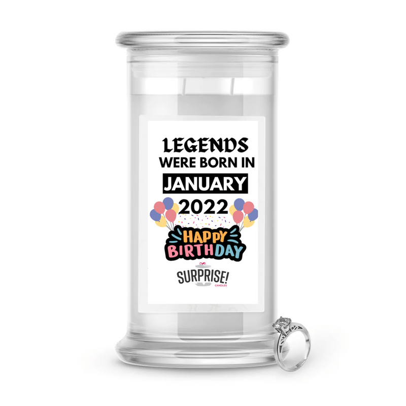 Legends Were Born in January 2022 Happy Birthday Jewelry Surprise Candle