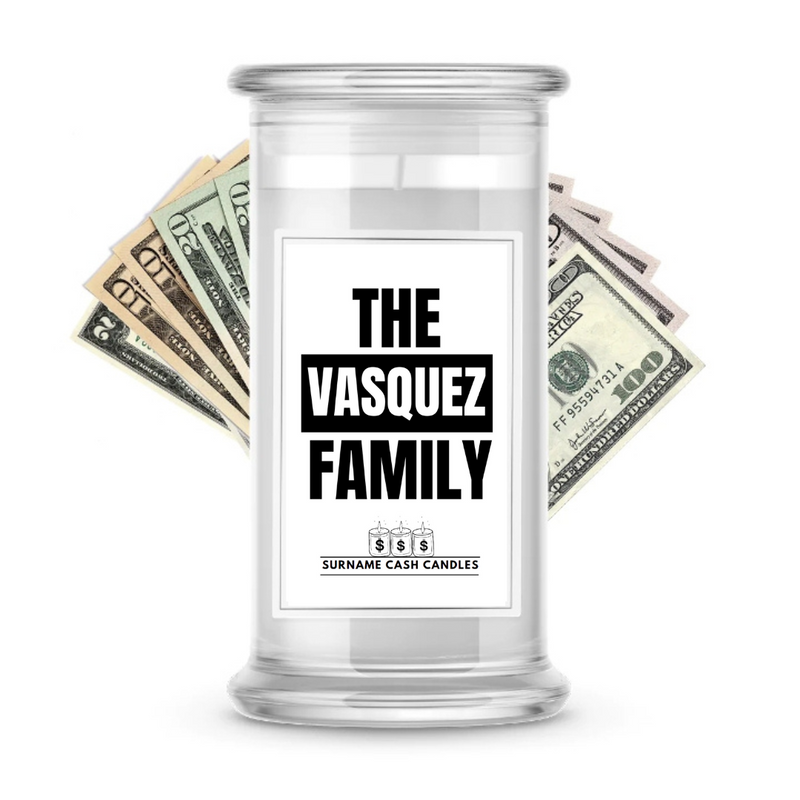 The Vasquez Family | Surname Cash Candles