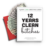 Clean and Sober Bitches Funny Cash Greeting Cards