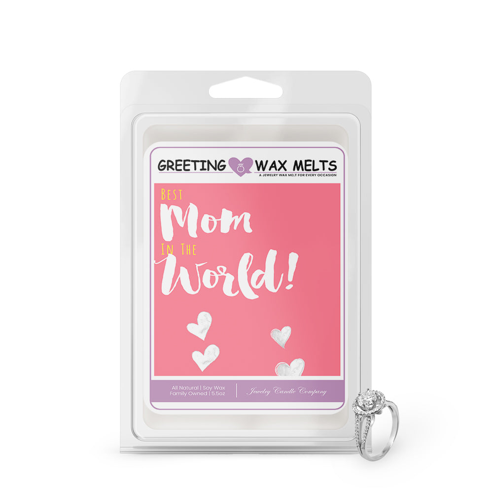 Best Mom In The World! Greetings Wax Melt