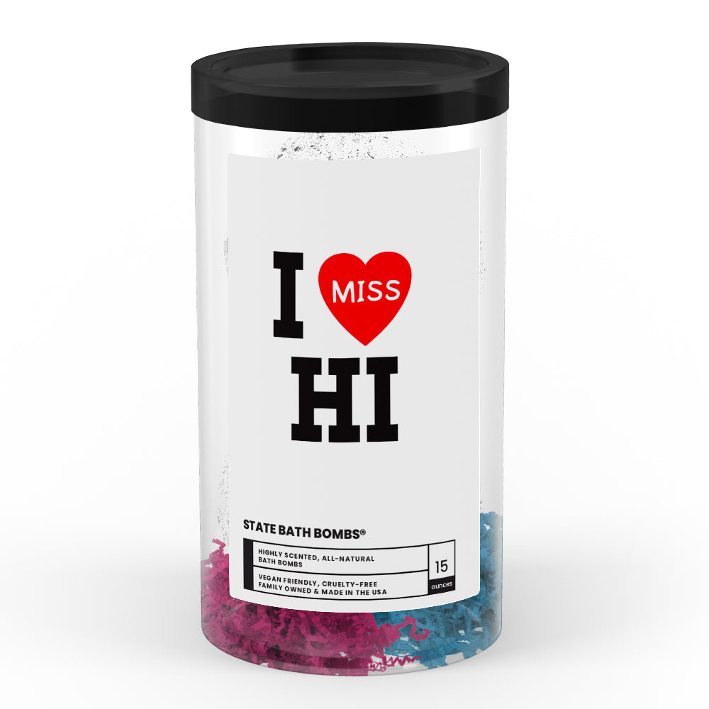 I miss HI State Bath Bombs