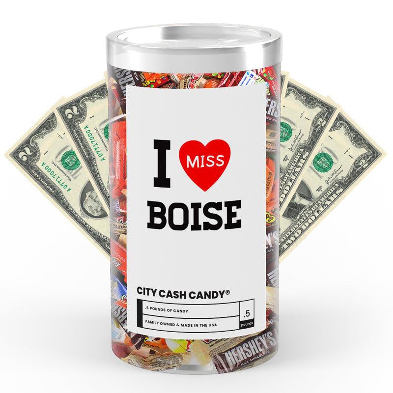 I miss Boise City Cash Candy