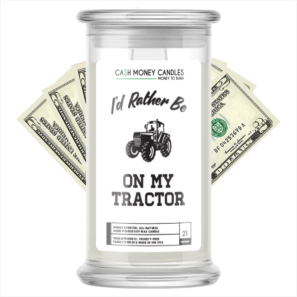 I'd rather be On My Tractor Cash Candles