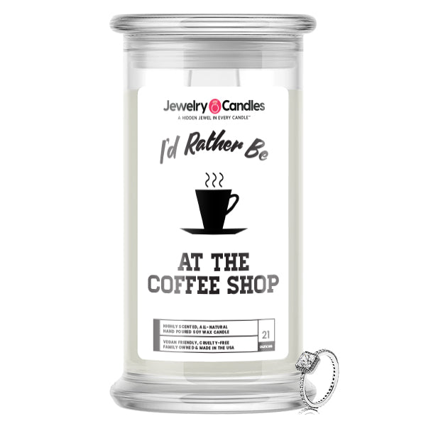 I'd rather be At The Coffee Shop Jewelry Candles