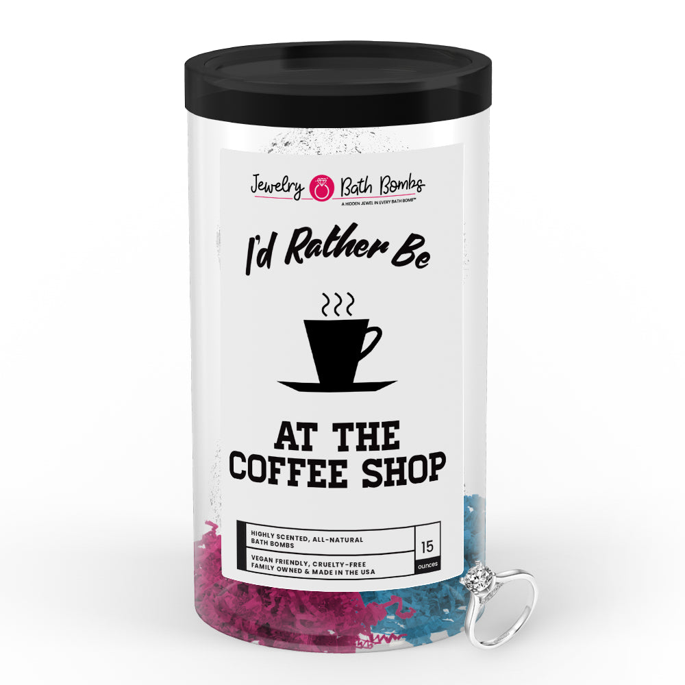 I'd rather be At The Coffee Shop Jewelry Bath Bombs