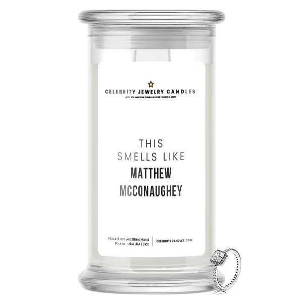 Smells Like Matthew McConaughey Jewelry Candle | Celebrity Jewelry Candles