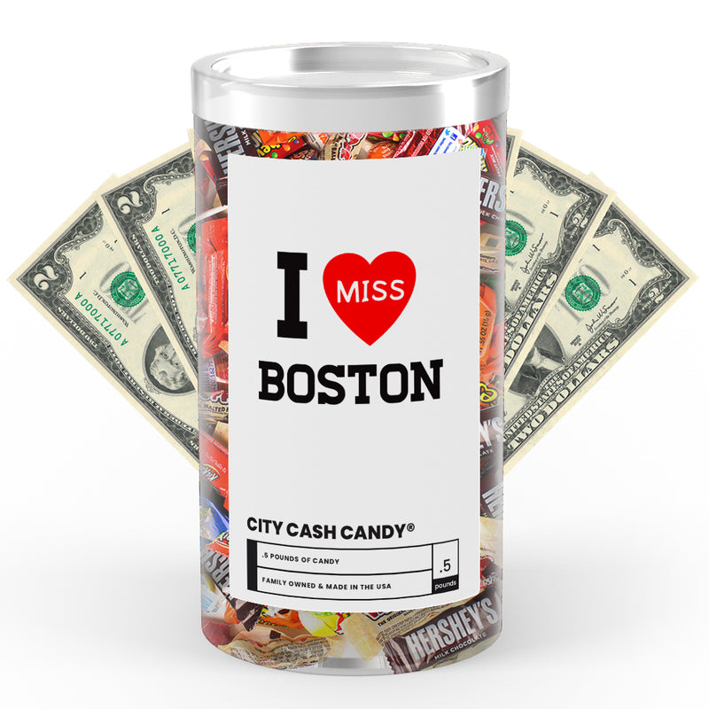 I miss Boston City Cash Candy
