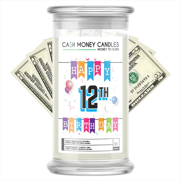 Happy 12th Birthday Cash Candle