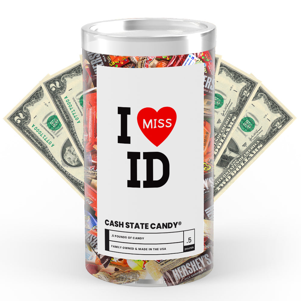 I miss ID Cash State Candy