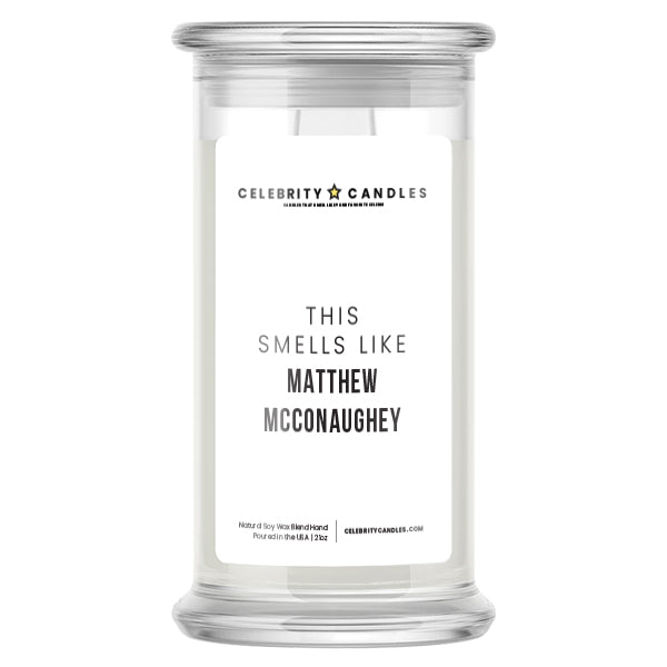 Smells Like Matthew Mcconaughey Candle | Celebrity Candles | Celebrity Gifts