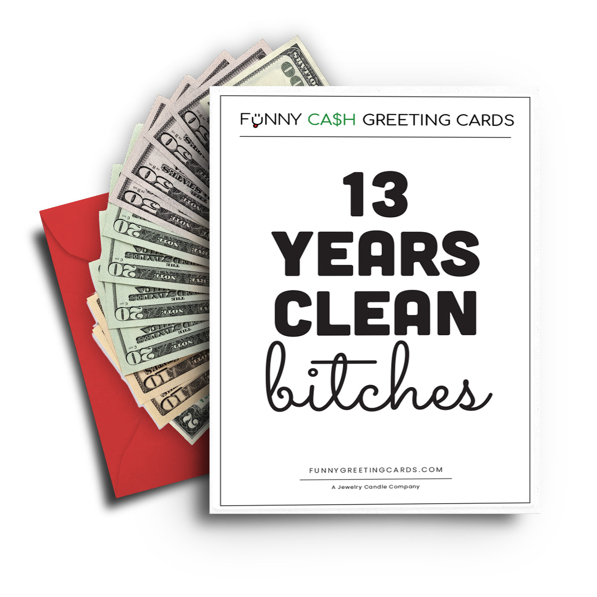Clean and Sober Bitches Funny Cash Greeting Cards