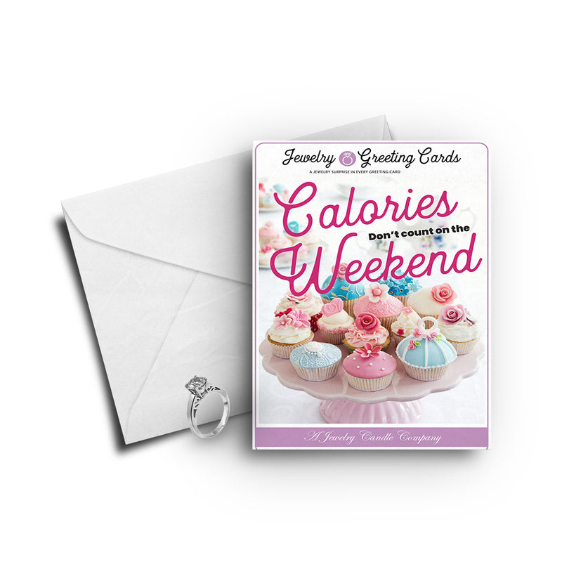 Calories Don't Count On Weekends Greetings Card