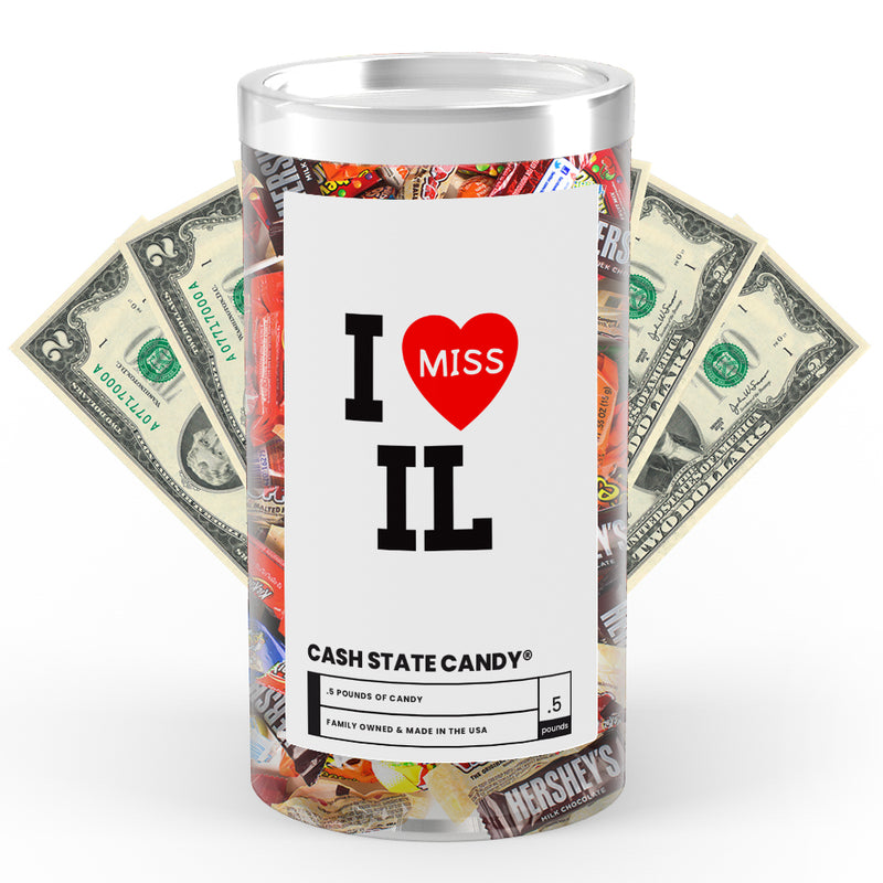 I miss IL Cash State Candy