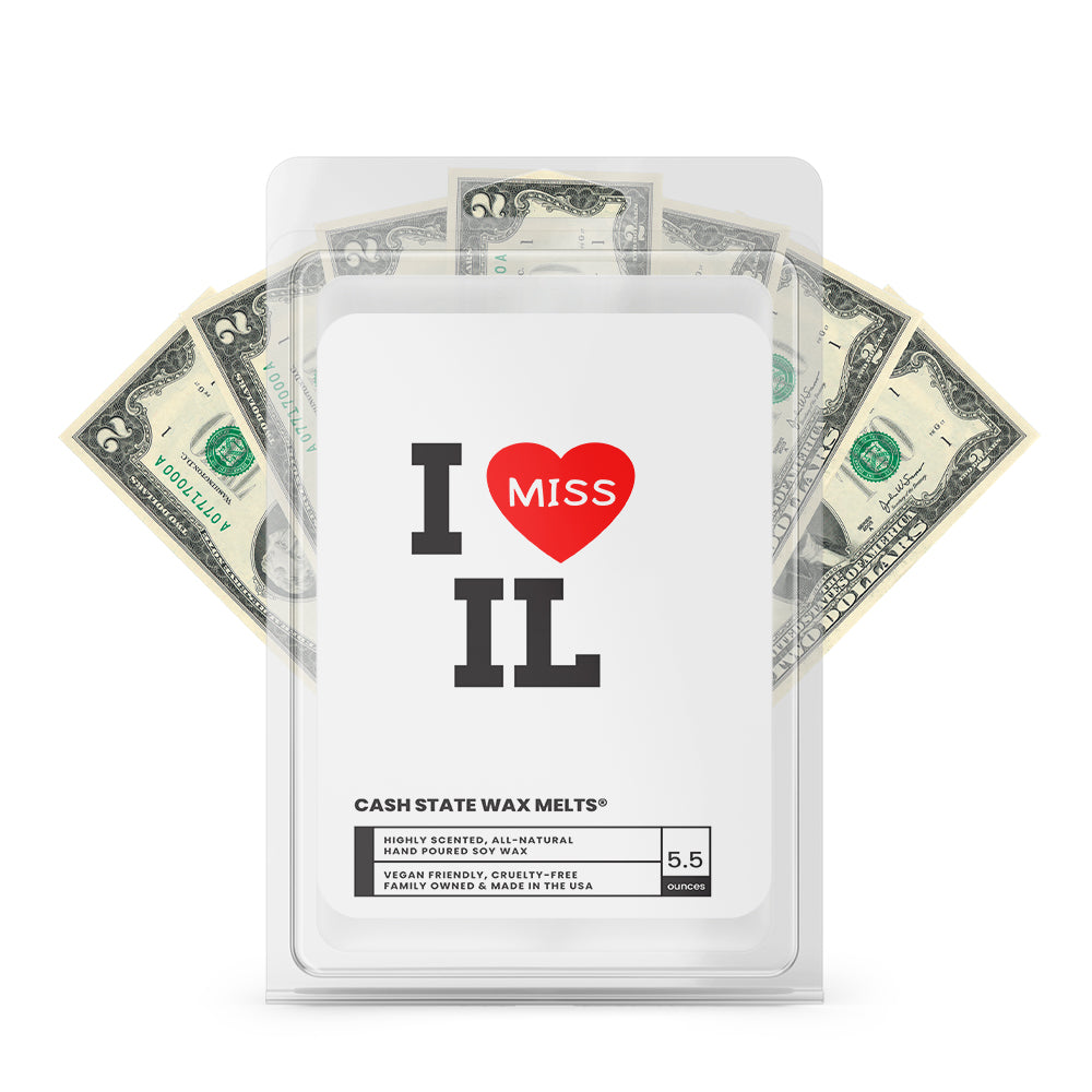 I miss IL Cash State Wax Melts
