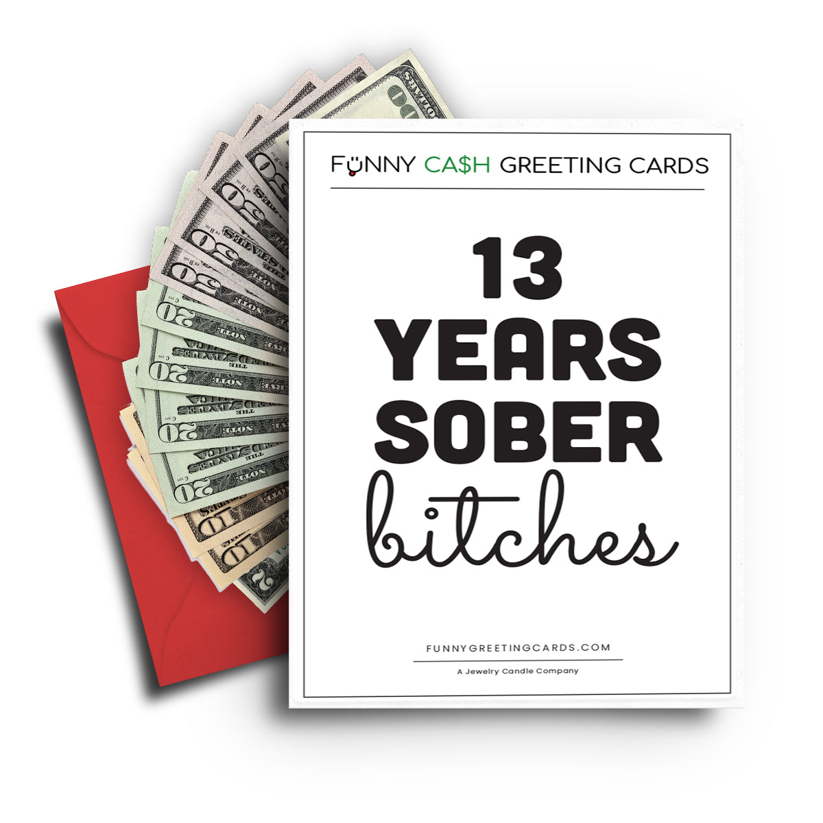 Clean and Sober Bitches Funny Cash Greeting Cards