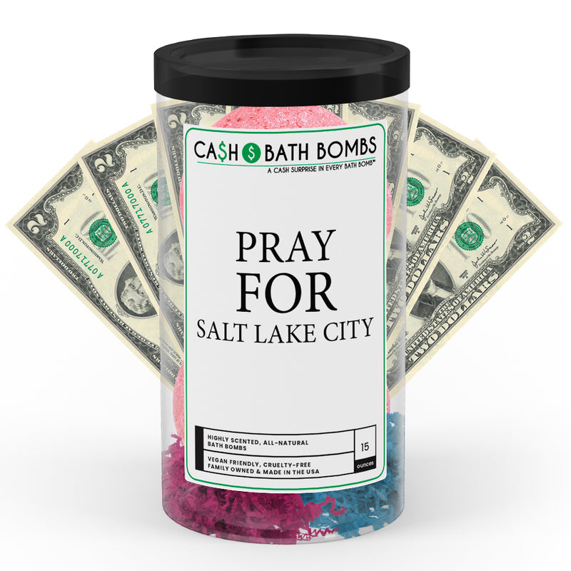 Pray For Salt Lake City Cash Bath Bomb Tube