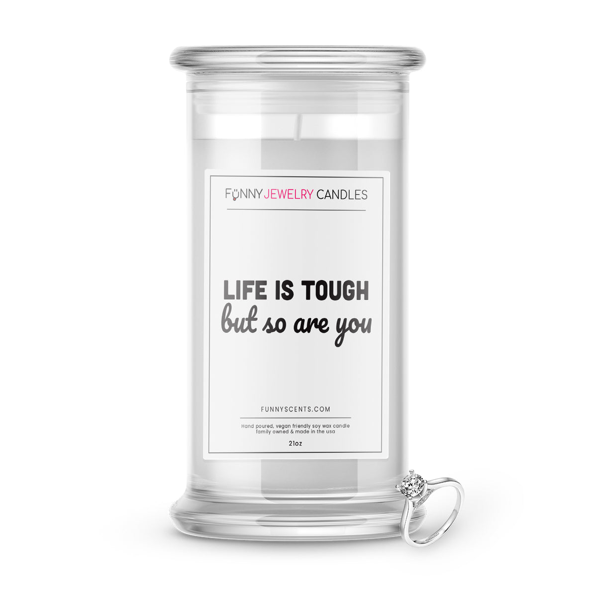 Life is Tough but so are you Jewelry Funny Candles