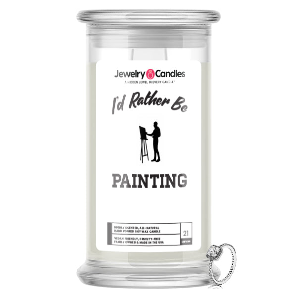 I'd rather be Painting Jewelry Candles
