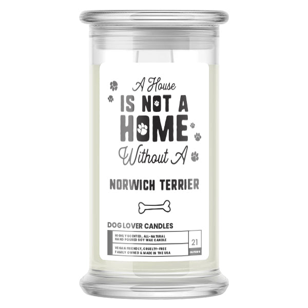 A house is not a home without a Norwich Terrier Dog Candle