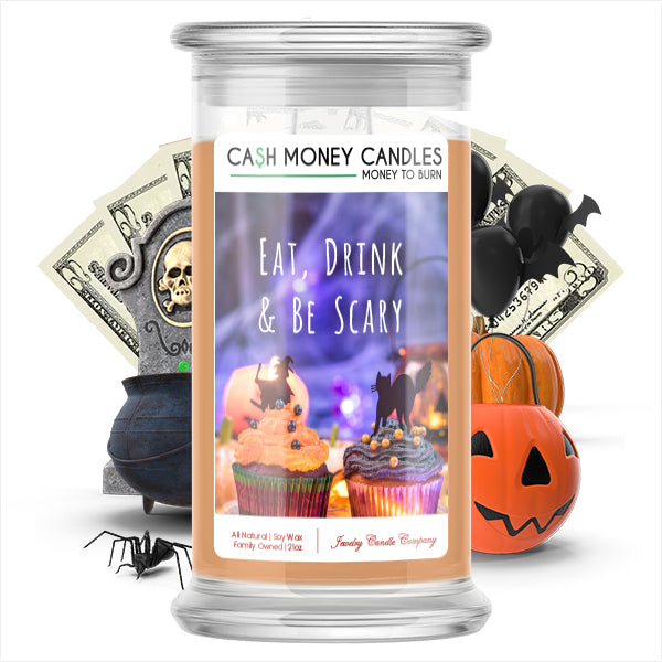 Eat, Drink & Be scary Cash Money Candle